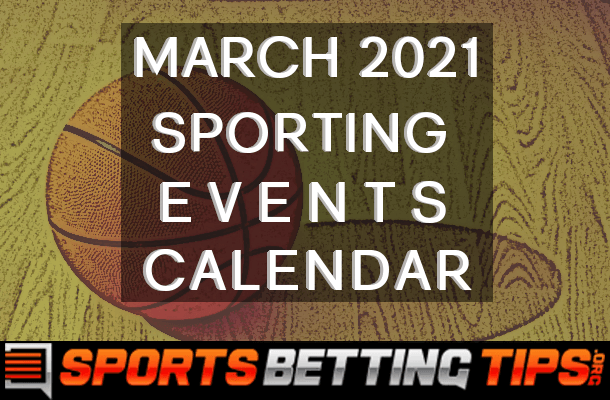 March 2021 Sporting Events Calendar